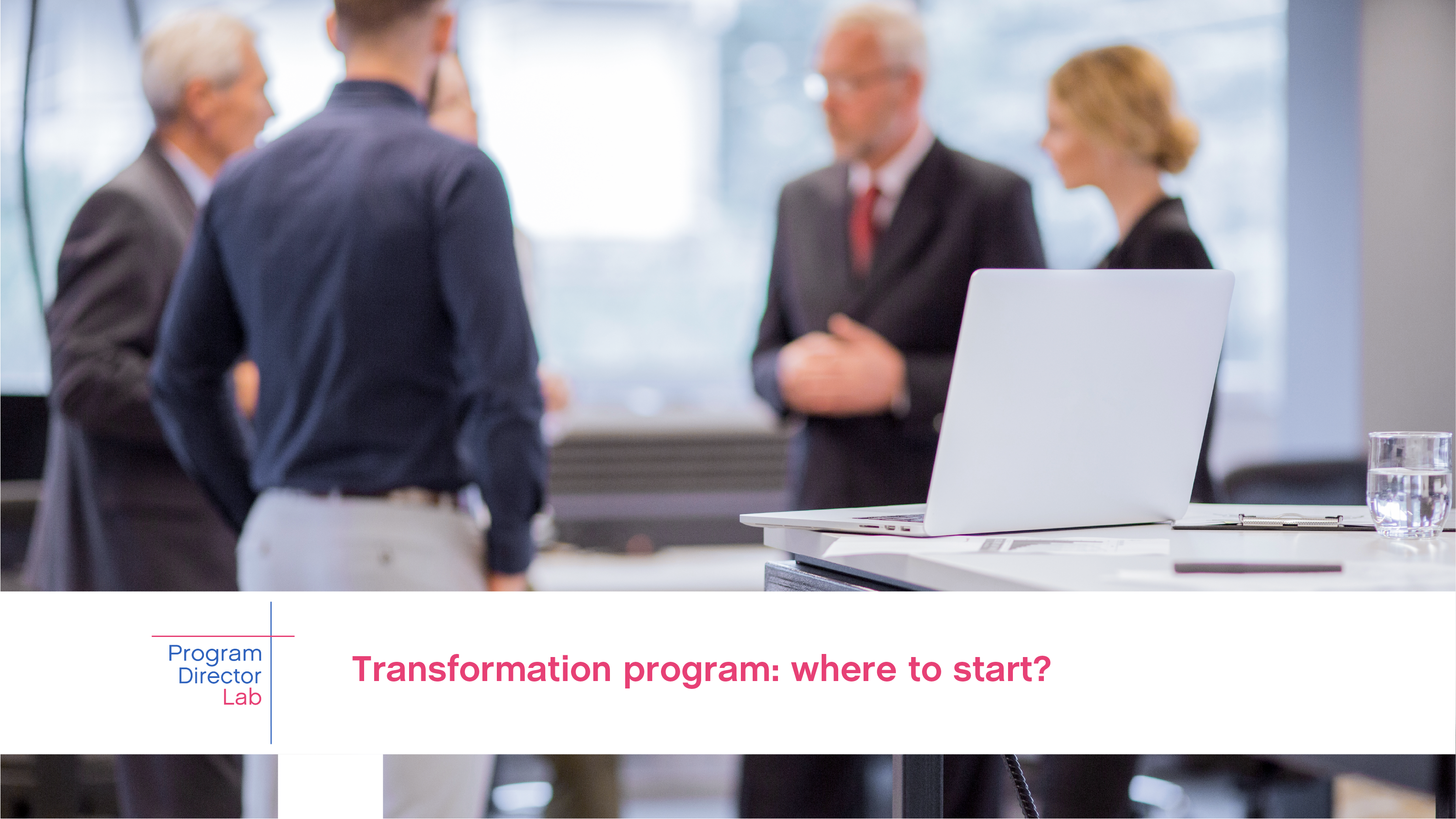 Transformation program: where to start?
