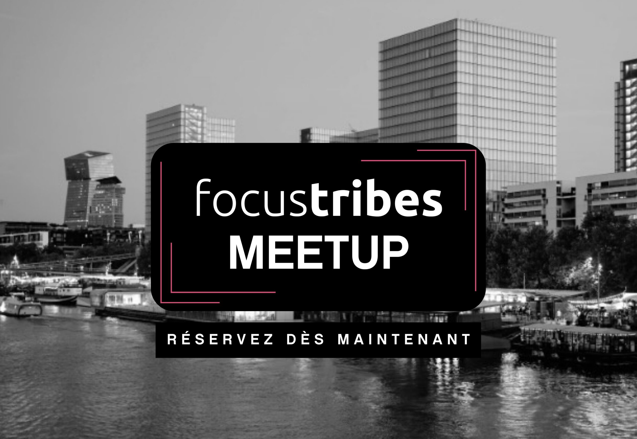 FocusTribes Meetup - Quai de la photo