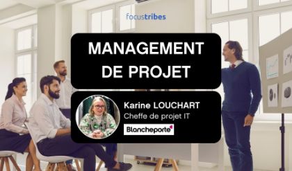 Gestion de Projet : Comment Manager ? Retour d’expérience
