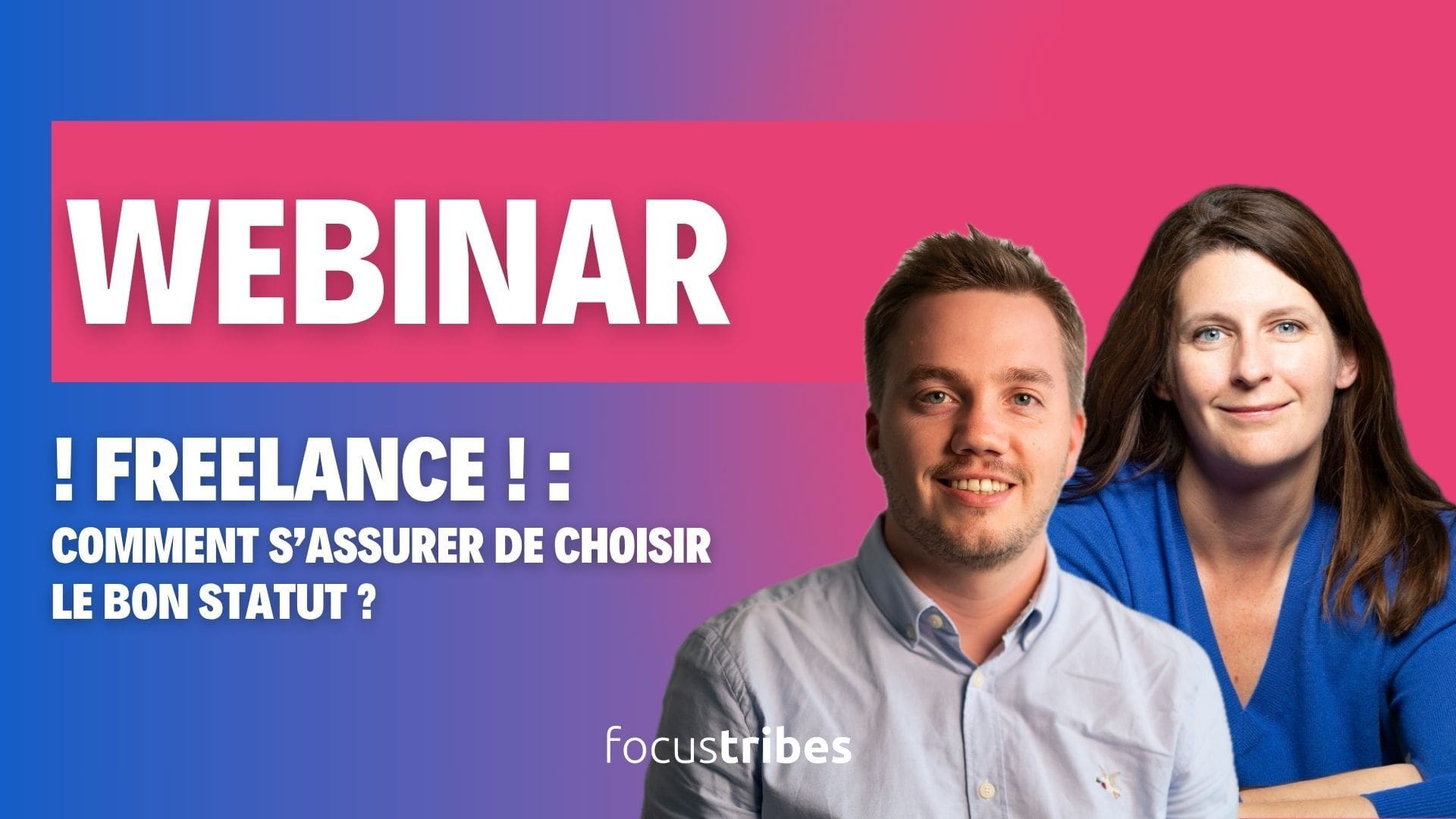Webinar : ! Freelance ! : Comment s'assurer de choisir le bon statut ?